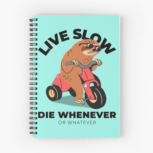 Item preview, Live Slow. Die Whenever or Whatever designed and sold by RIXXI HEY CO..