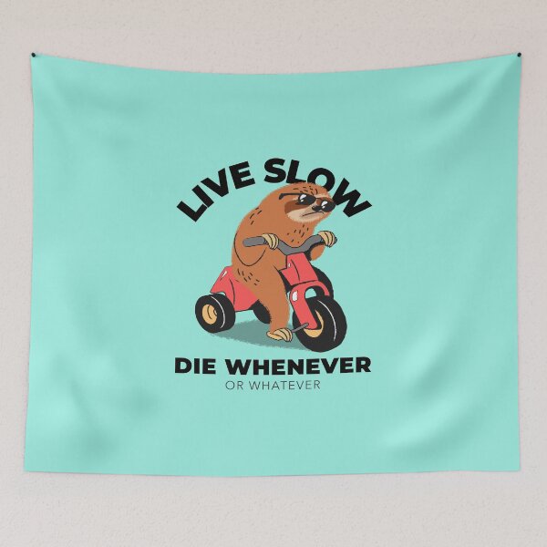 Item preview, Live Slow. Die Whenever or Whatever designed and sold by RIXXI HEY CO..