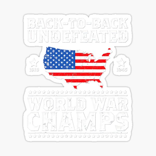 Back 2 Back World War Champs Gifts Merchandise Redbubble