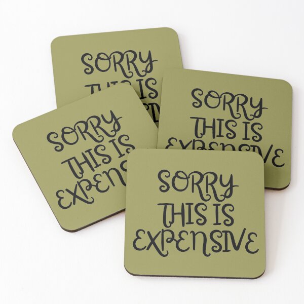 Item preview, Sorry, This is Expensive designed and sold by REINVIGORATED.