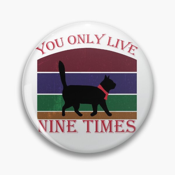 Item preview, You Only Live Nine Times designed and sold by TostadaDesign.