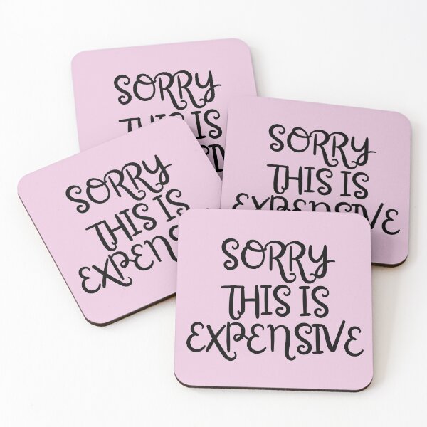 Item preview, Sorry, This is Expensive designed and sold by REINVIGORATED.