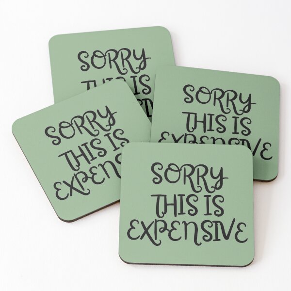Item preview, Sorry, This is Expensive designed and sold by REINVIGORATED.