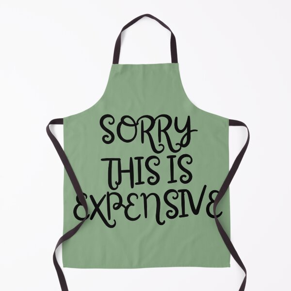 Item preview, Sorry, This is Expensive designed and sold by REINVIGORATED.