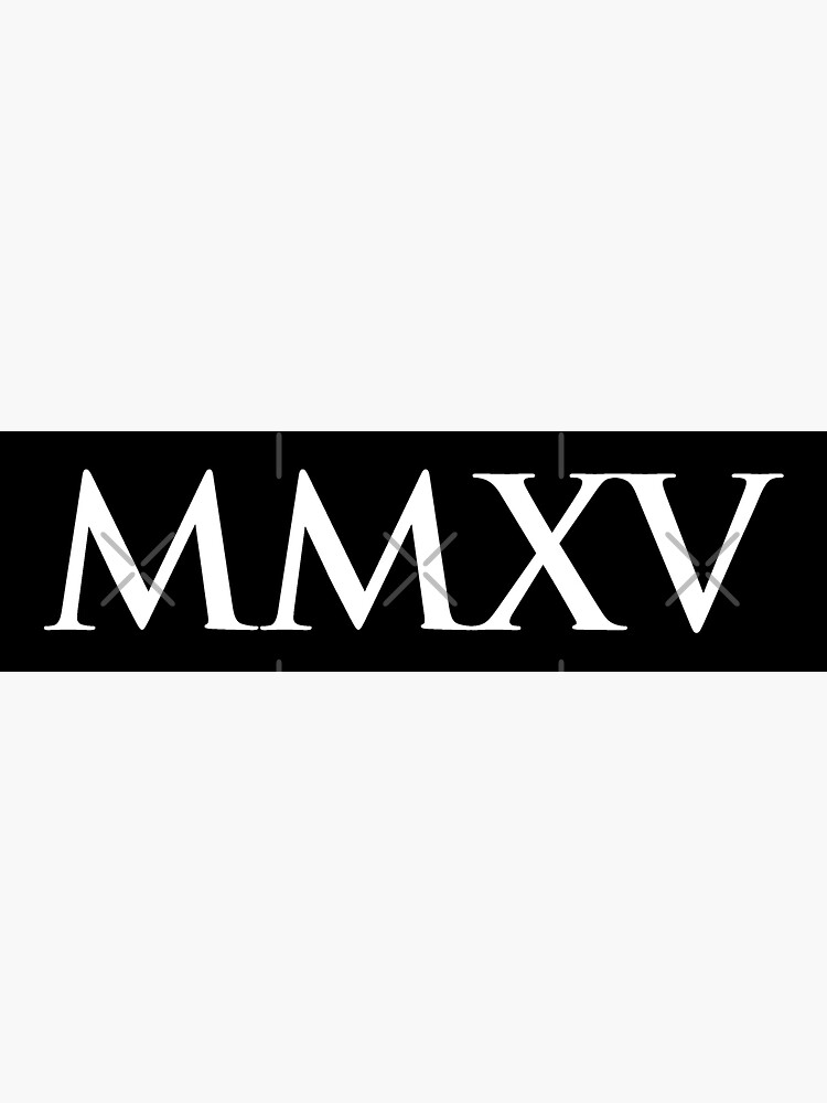 2015-mmxv-roman-numeral-sticker-by-gemgemshop-redbubble