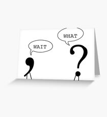 Warten Sie, was lustig Grammatik Interpunktion Komma Fragezeichen Dialog Cool Smart Joke Grußkarte