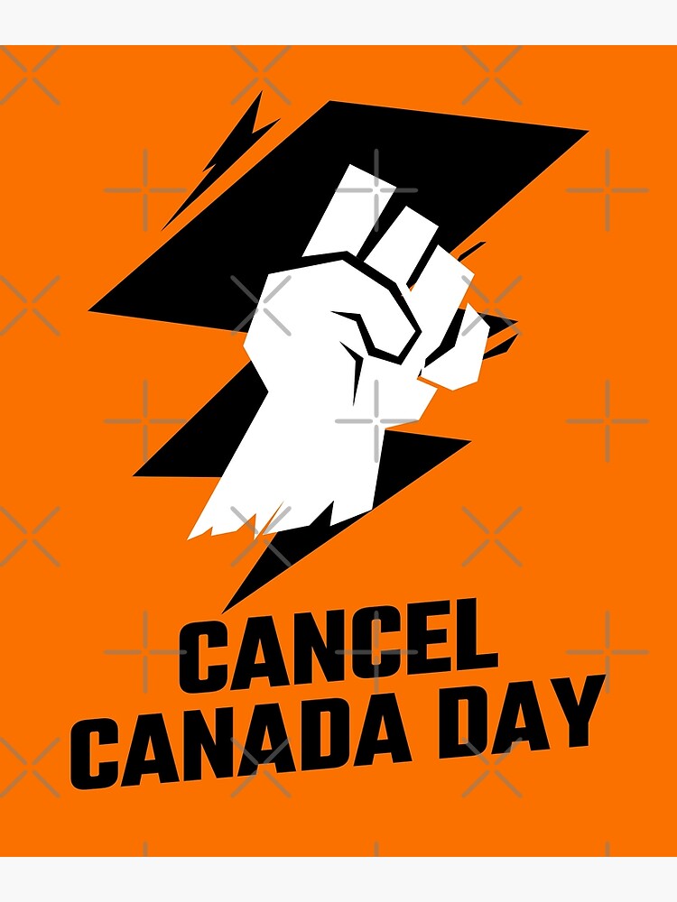 "Cancel Canada Day" Poster for Sale by Redbubble