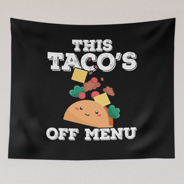 Item preview, This Taco's Off Menu Funny Cute Kawaii Taco designed and sold by Dressed For  Duty.