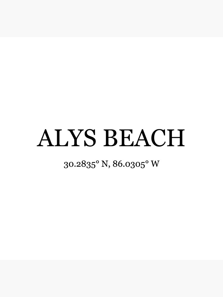 Alys Beach Florida Coordinates  Photographic Print for Sale by BellaHope1