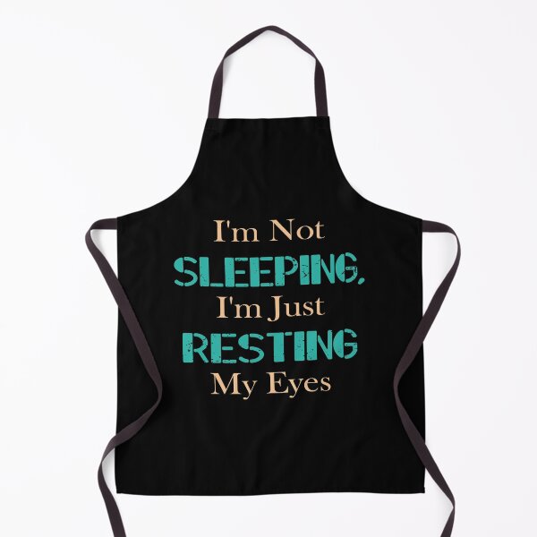 Item preview, I'm Not Sleeping I'm Just Resting My Eyes designed and sold by ELAB27.