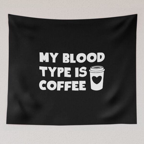 Item preview, My Blood Type is Coffee - Coffee Lover designed and sold by T-shirt For You.