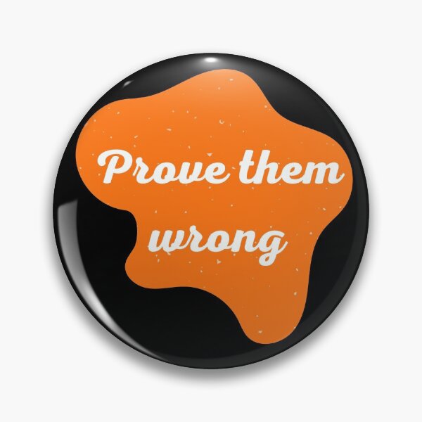 Item preview, Prove them wrong,  designed and sold by fullynikah.