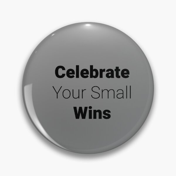Item preview, Celebrate Your Small Wins designed and sold by Minimalist Quotes and Sayings.