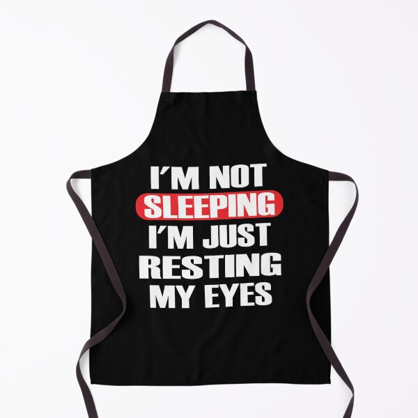 Item preview, I'm Not Sleeping I'm Just Resting My Eyes designed and sold by ELAB27.
