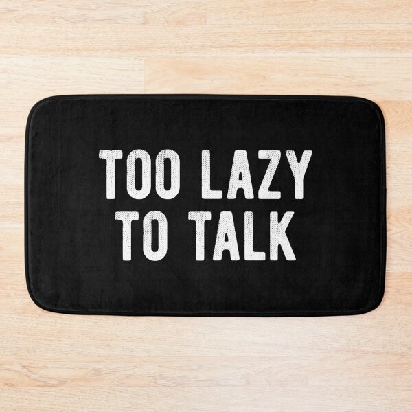 Item preview, Too Lazy To Talk Introvert designed and sold by MariosNydras.
