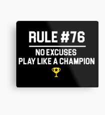 Wedding Crashers Quote - Rule # 76 No Excuses Play Like A Champion Metal Print