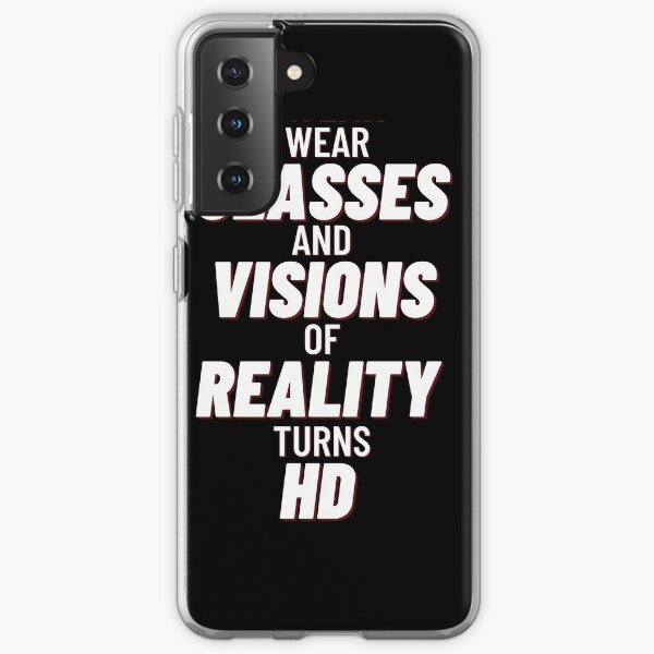 Wear Glasses and Visions of Reality Turns HD Samsung Galaxy Soft Case
