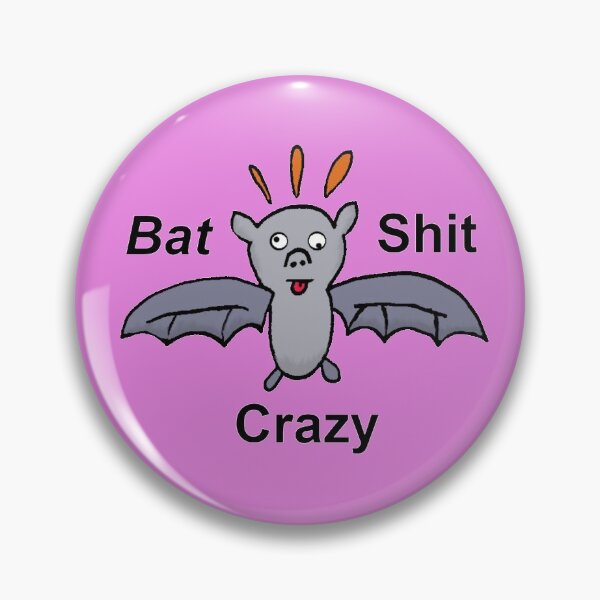 Item preview, Are you Bat Shit Crazy lol??? designed and sold by Keatos.