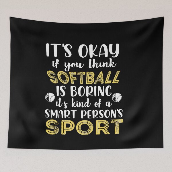 Item preview, Softball is for Smart People - Funny Softball Saying, Softball With Atittude For A Softball Girlfriend designed and sold by Rassitni.