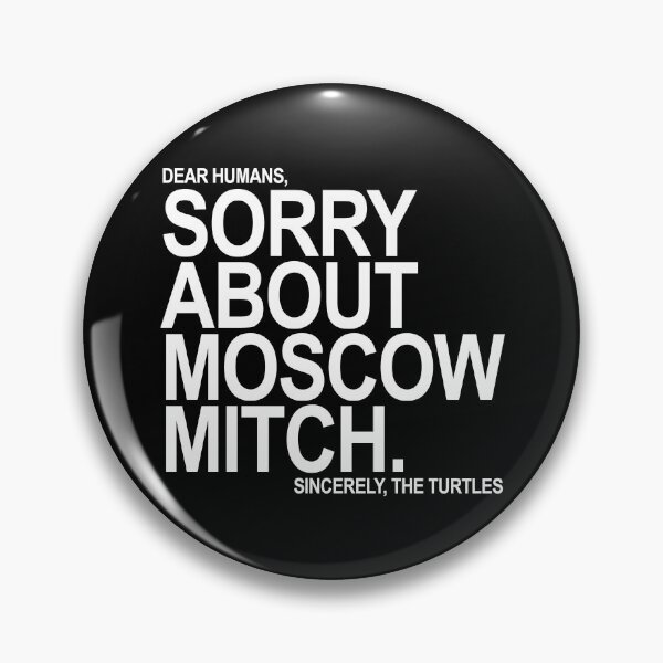 Item preview, Sorry about Moscow Mitch designed and sold by Thelittlelord.