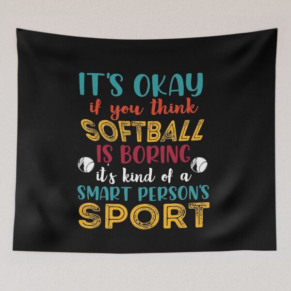 Item preview, Softball is for Smart People - Funny Softball Saying, Softball With Atittude For A Softball Girlfriend designed and sold by Rassitni.