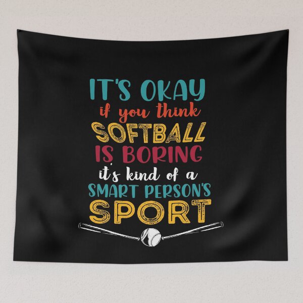 Item preview, Softball is for Smart People - Funny Softball Saying, Softball With Atittude For A Softball Girlfriend designed and sold by Rassitni.