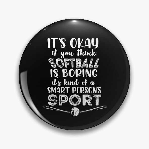 Item preview, Softball is for Smart People - Funny Softball Saying, Softball With Atittude For A Softball Mom designed and sold by Rassitni.