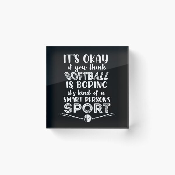 Item preview, Softball is for Smart People - Funny Softball Saying, Softball With Atittude For A Softball Mom designed and sold by Rassitni.