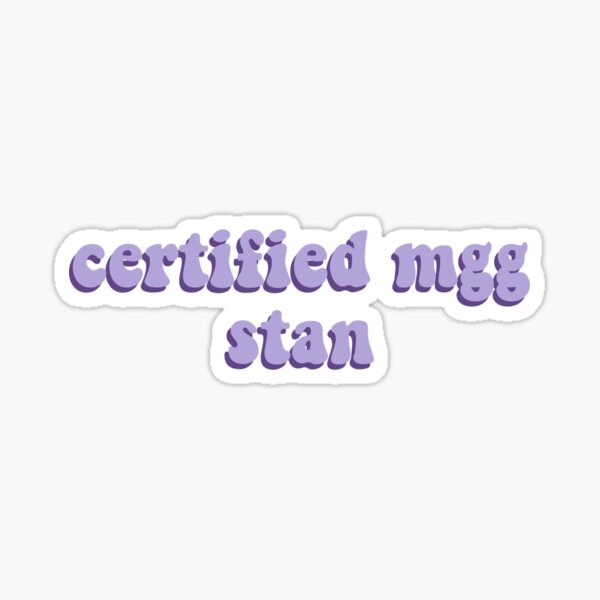 certified mgg stan Sticker