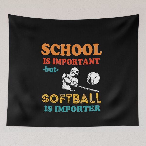 Item preview, School Is Important But Softball Is Importer, Youth Softball, Funny Saying Student Softball Player, Gift For A Softballer Daughter designed and sold by Rassitni.