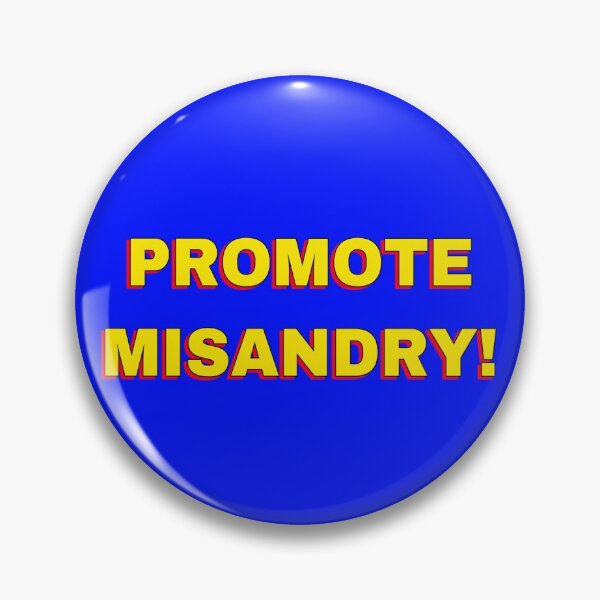 Item preview, PROMOTE MISANDRY! designed and sold by strawberryseeds.