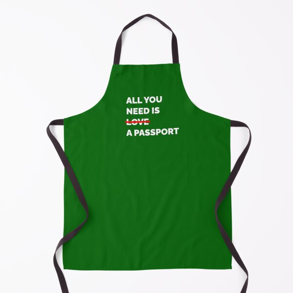 All You Need Is a Passport Apron