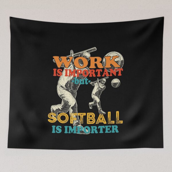 Item preview, Work Is Important But Softball Is Importer, Softball Dad Player,Funny Gift Saying For Husband designed and sold by Rassitni.
