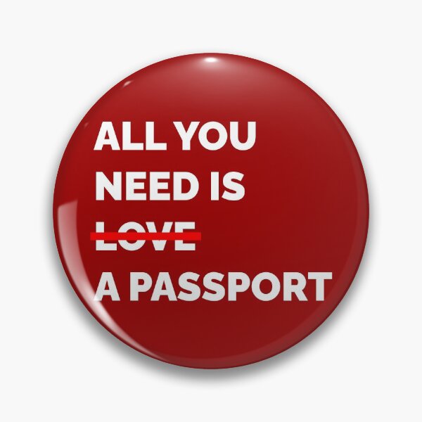 Item preview, All You Need Is a Passport designed and sold by Aciu.