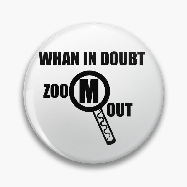 Item preview, when in doubt zoom out designed and sold by Mohsin0.