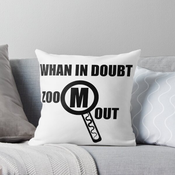 Item preview, when in doubt zoom out designed and sold by Mohsin0.