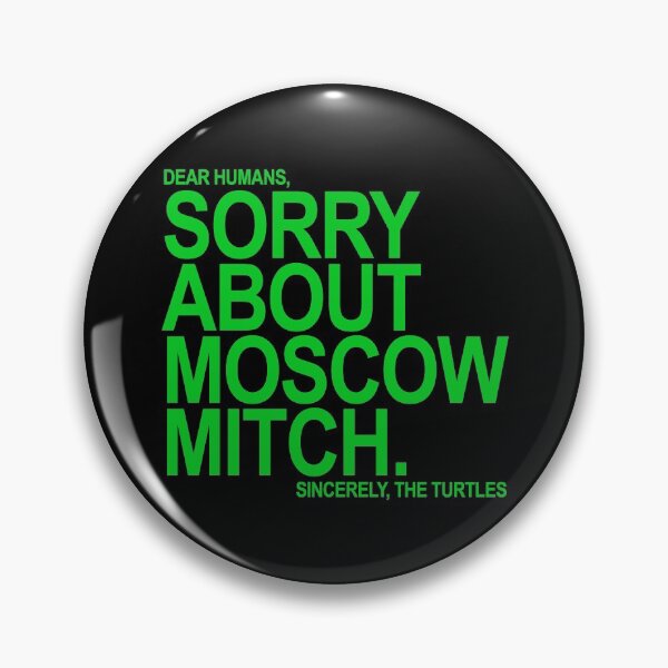 Item preview, Sorry about Moscow Mitch designed and sold by Thelittlelord.