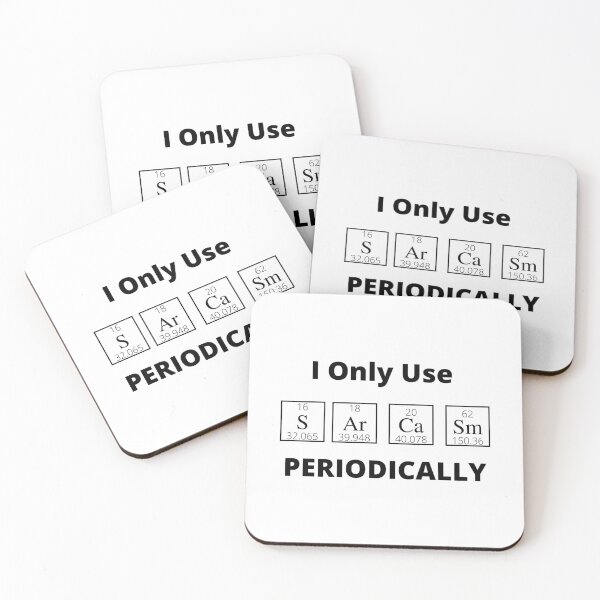 Item preview, Funny Periodic Table Slogan - I Only Use "Sarcasm" Periodically designed and sold by SinghJrDesign.