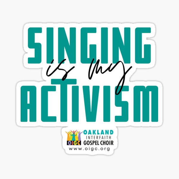 Singing Is My Activism Sticker