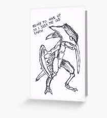 kabutops - ready to give up so i seek the old earth Greeting Card
