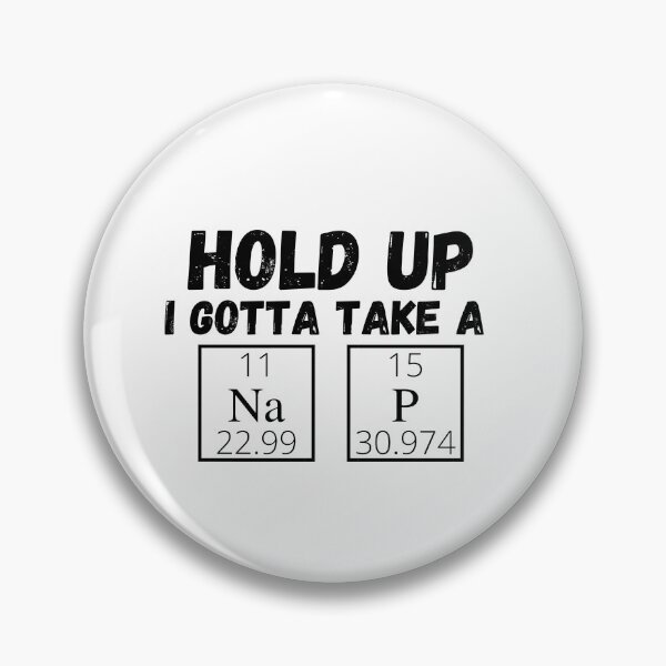 Item preview, Funny Slogan - Hold Up I Gotta Take A "Nap" designed and sold by SinghJrDesign.