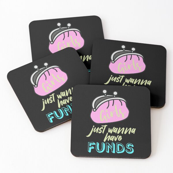 Item preview, Girls Just Wanna Have Funds designed and sold by superdumb70.