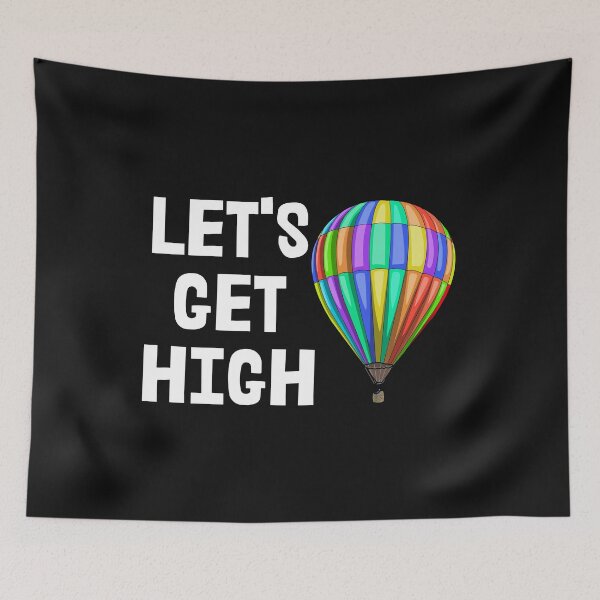 Item preview, Let's Get High Hot Air Balloon designed and sold by Bendthetrend.