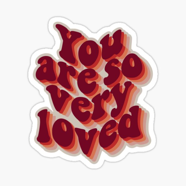 Item preview, You are so very loved designed and sold by daily-feminist.