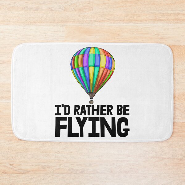 Item preview, I'd Rather Be Flying Hot Air Balloon designed and sold by Bendthetrend.