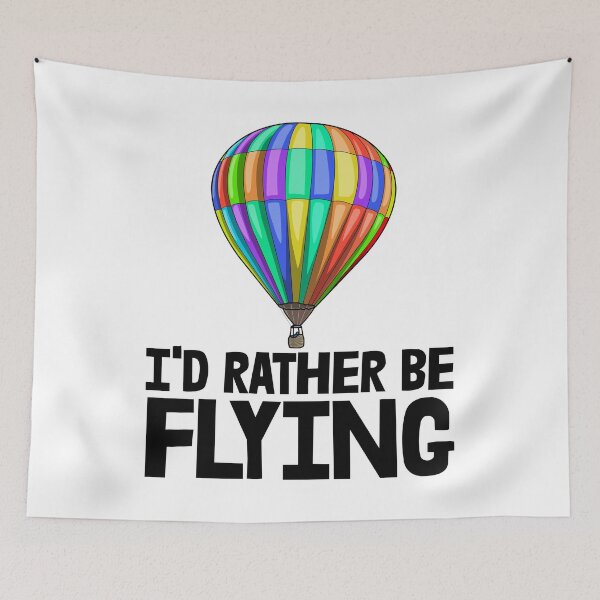 Item preview, I'd Rather Be Flying Hot Air Balloon designed and sold by Bendthetrend.