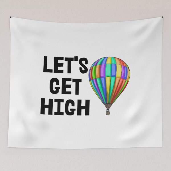 Item preview, Let's Get High Hot Air Balloon designed and sold by Bendthetrend.