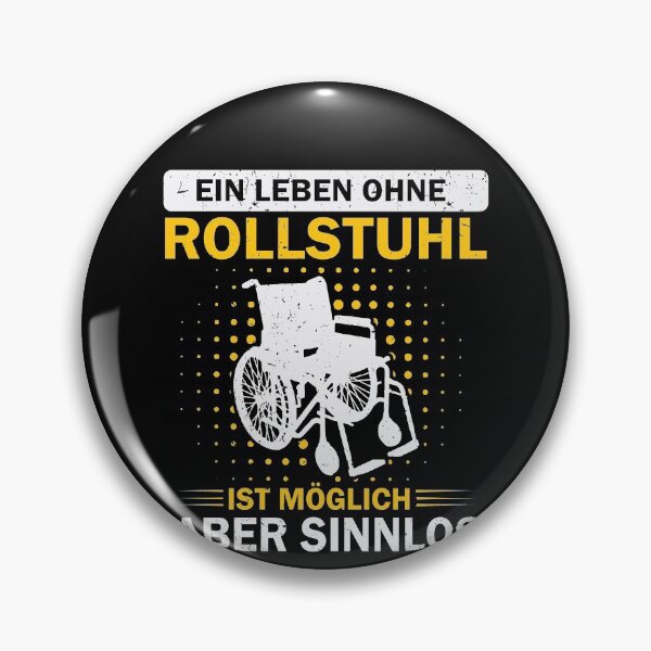 Artikelvorschau, EIN LEBEN OHNE ROLLSTUHL IST MÖGLICH ABER SINNLOS entworfen und verkauft von Spirit-Designs.