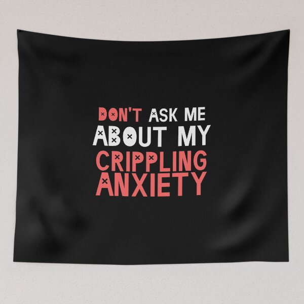 Item preview, Crippling Anxiety designed and sold by Troy Green.
