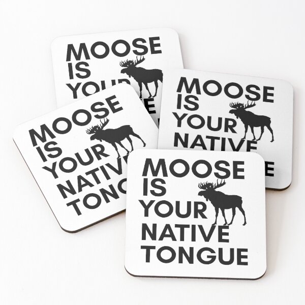 Item preview, Six of Crows-Inspired "Moose is Your Native Tongue" designed and sold by mulberrydragon.
